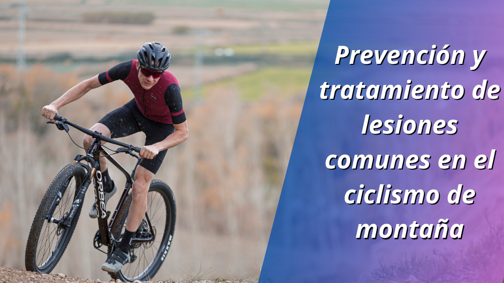 Prevención y tratamiento de lesiones comunes en el ciclismo de montaña